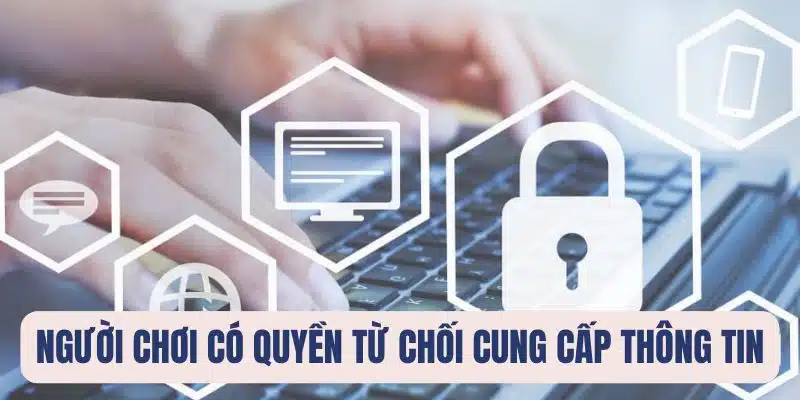 Thành viên có quyền từ chối thông tin