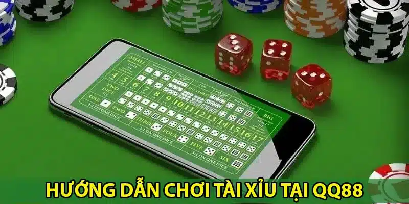 Hướng dẫn chơi tài xỉu ở trang game QQ88